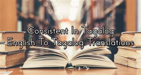 consistent in Tagalog .